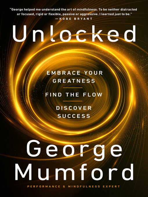 Title details for Unlocked by George Mumford - Available